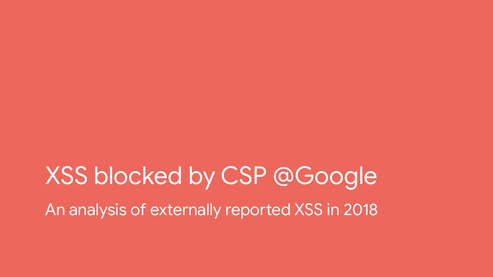 Slide 11: XSS blocked by CSP @Google