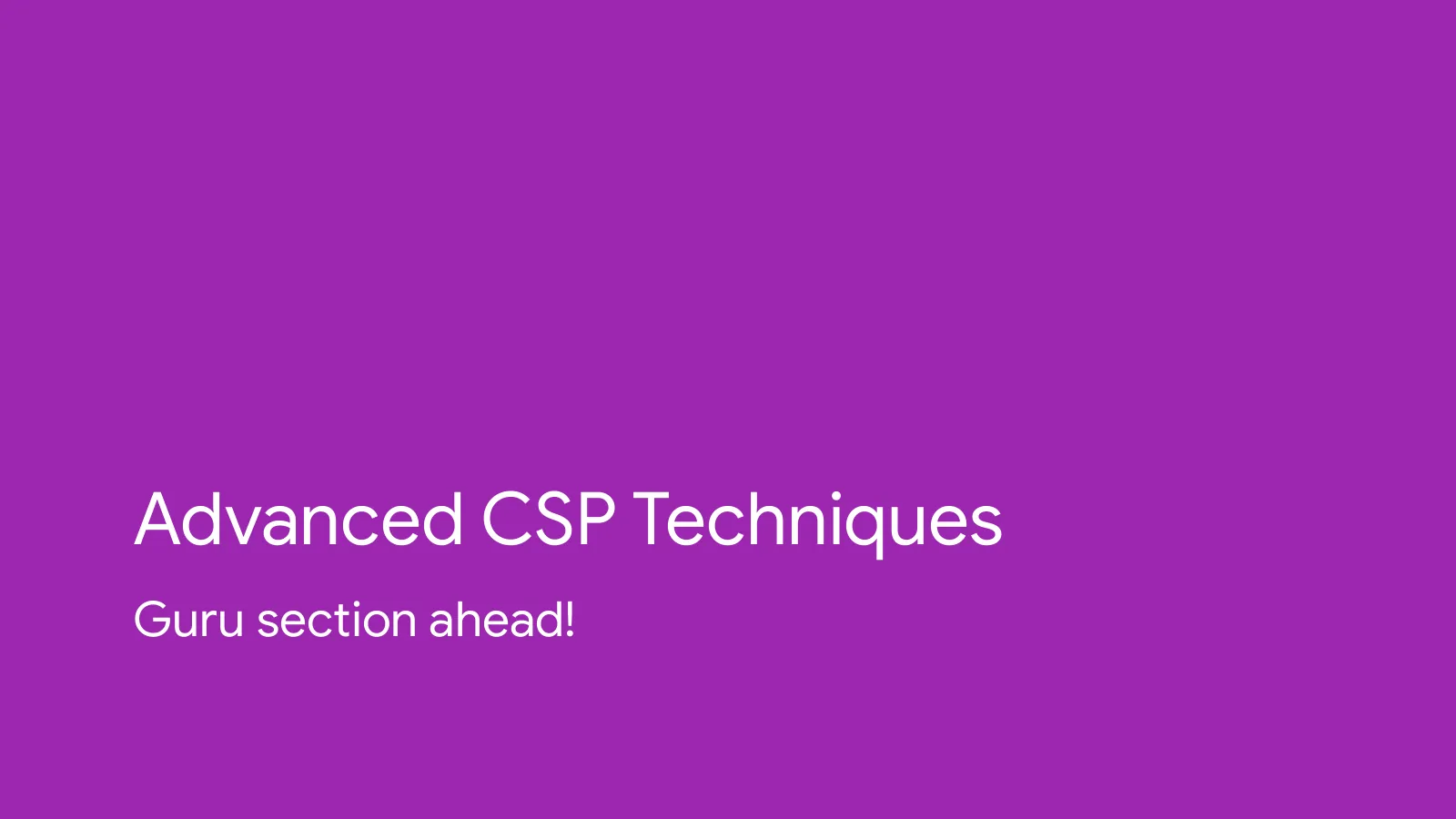 Slide 38: Advanced CSP Techniques