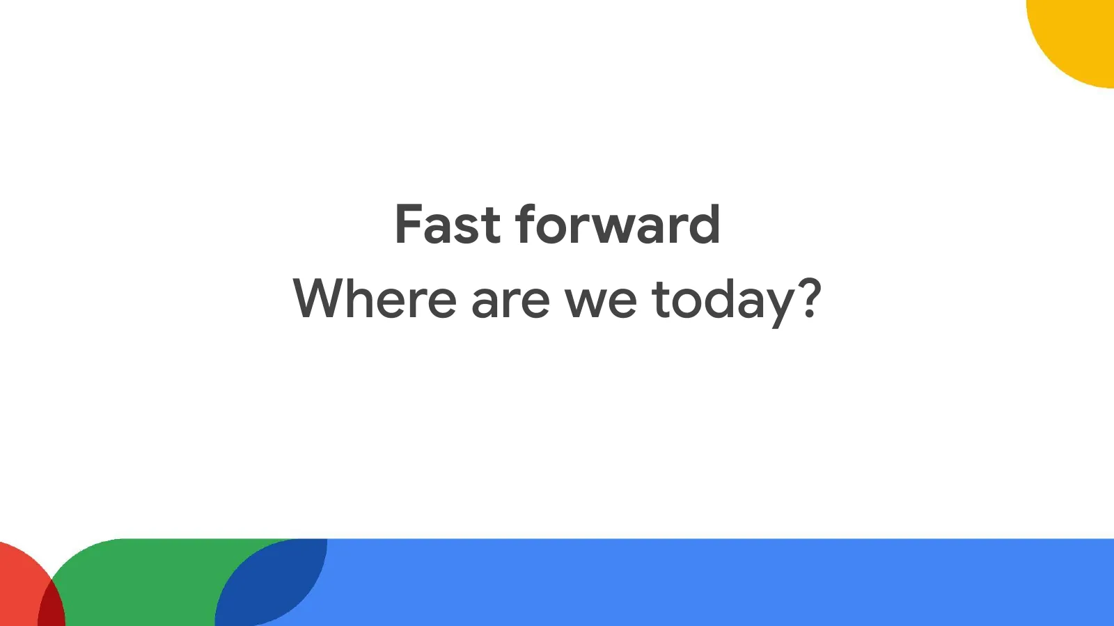 Slide 18: Fast forward