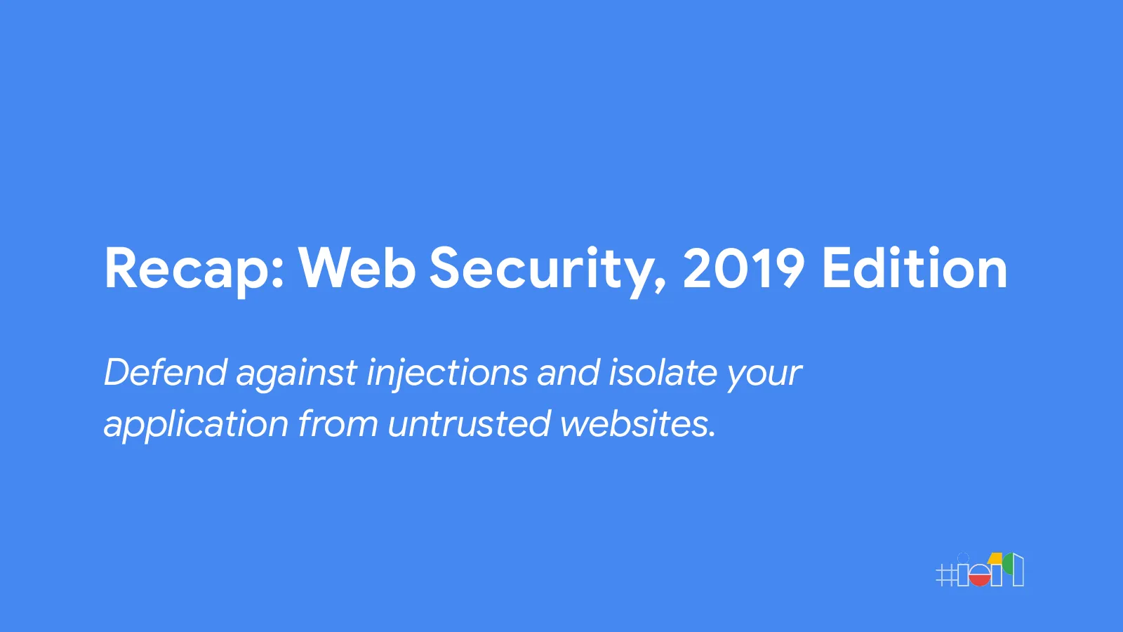 Slide 58: Recap: Web Security, 2019 Edition