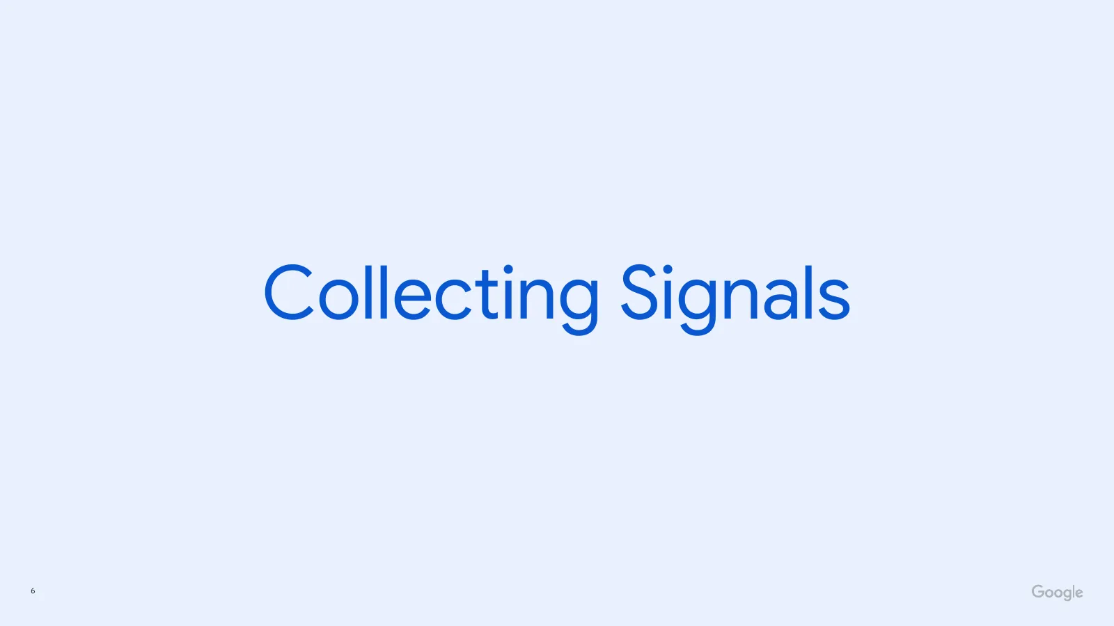 Slide 6: Collecting Signals